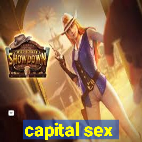 capital sex